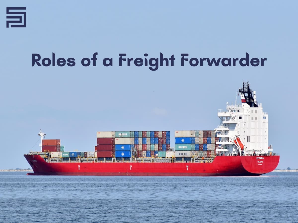 Roles of a Freight Forwarder.